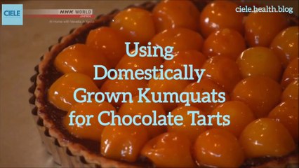 Using Domestically Grown Kumquats for Chocolate Tarts
