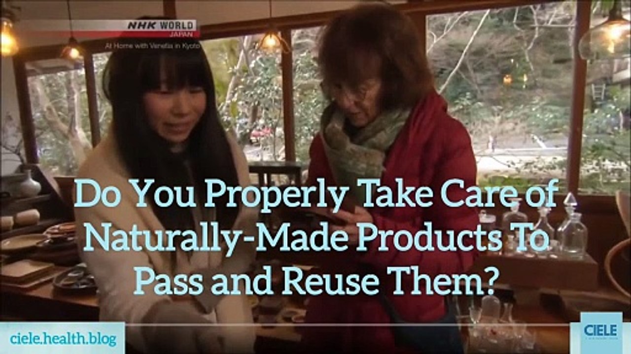 Do You Properly Take Care of Naturally-Made Products To Pass and Reuse Them__Full-HD_60fps