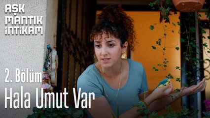 Hala Umut Var - Bölüm 2: Aşk, Mantık ve İntikam Dolu Anlar 🎬