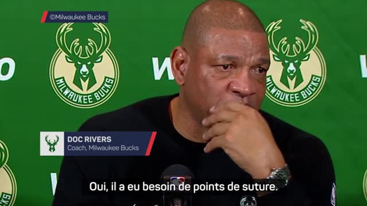 Bucks - Rivers : "Antetokounmpo a eu besoin de points de suture"