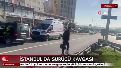 Avcılar’da yol vermeme kavgası kadın sürücü kolundan bıçakladı