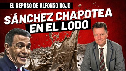 Alfonso Rojo: “El Rey esquiva la primera emboscada sanchista del año y Sánchez chapotea en el lodo”