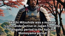 The history of Japan. The Life of Japanese Samurai, Mitsuhide Akechi in English.  #Japanese