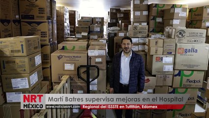 Martí Batres supervisa mejoras en el Hospital Regional del ISSSTE en Tultitlán, Edomex