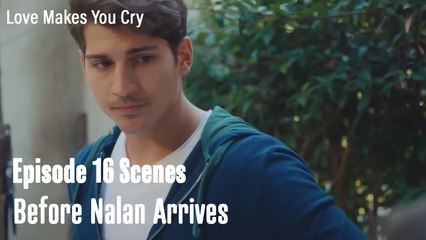 Before Nalan Arrives  - Love Makes You Cry