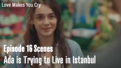 Ada is Trying to Live in Istanbul - Love Makes You Cry
