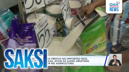 Mahigit P60/kg na presyo ng imported rice, masyadong mataas, ayon sa ilang grupong bahagi ng sektor ng agrikultura | Saksi