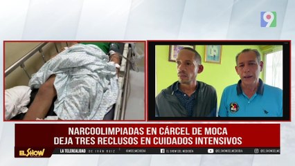Narco olimpiadas en cárcel de Moca deja varios reclusos en cuidados intensivos |El Show del Mediodía