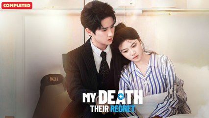 My Death, Their Regret (Chinese Drama English Subtitles ) ReelShort