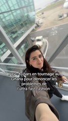 Pov: tu pars en tournage au Ghana pour dénoncer les problèmes de l’ultra fast fashion