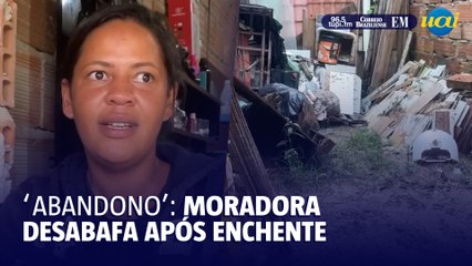 Moradora denuncia falta de ajuda após enchente em Ibirité