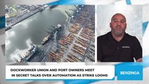 Dockworker Union And Port Owners Meet In Secret Talks Over Automation As Strike Looms