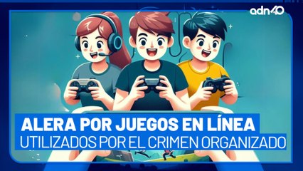 🚨 Así es como recluta el narco a los niños en juegos en línea