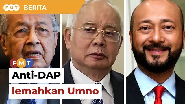 Dr. Mahathir gunakan sentimen anti-DAP untuk melemahkan Umno, kata penganalisis