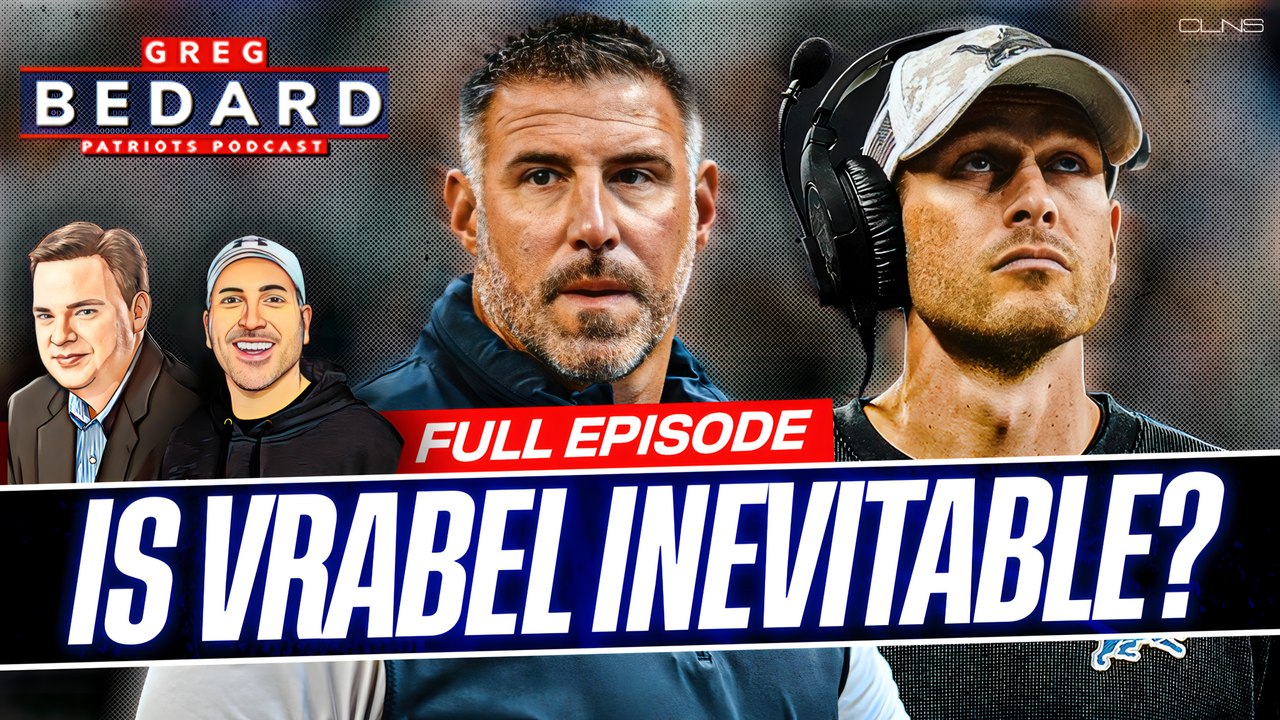 Mike Vrabel Could Be Patriots Head Coach by Friday | Greg Bedard Patriots Podcast