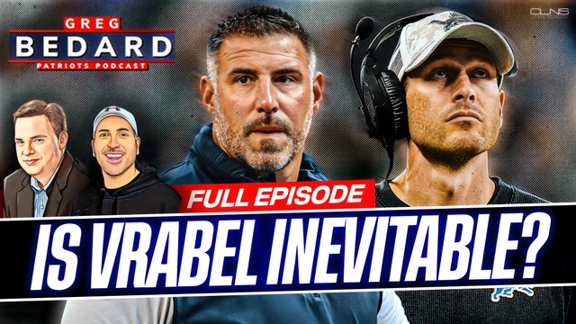 Mike Vrabel Could Be Patriots Head Coach by Friday | Greg Bedard Patriots Podcast