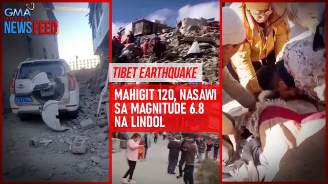 Tibet Earthquake – Mahigit 120, nasawi sa magnitude 6.8 na lindol | GMA Integrated Newsfeed