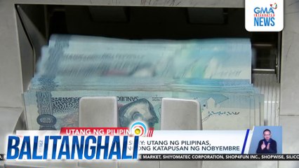 Bureau of the Treasury - Utang ng Pilipinas, umabot sa P16.09-T noong katapusan ng Nobyembre | Balitanghali
