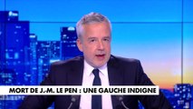 Le billet d'humeur de Romain Desarbres : «Mort de J.-M. Le Pen : une gauche indigne»
