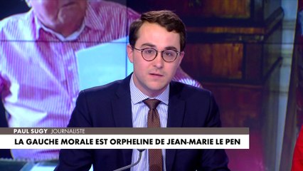 L'édito de Paul Sugy : «La gauche morale est orpheline de Jean-Marie Le Pen»