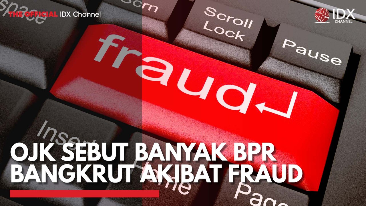 OJK Sebut Banyak BPR Bangkrut Akibat Fraud