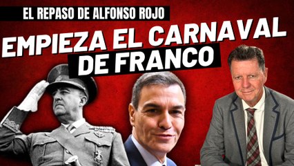 Alfonso Rojo: “Para Sánchez y cuadrilla empieza el carrusel judicial y el carnaval de Franco ”