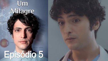 Um Milagre Episódio 5 (Dublagem em Português)