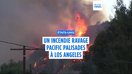 Un vaste incendie ravage la colline de Pacific Palisades à Los Angeles