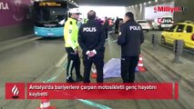 Antalya'da bariyerlere çarpan motosikletli genç hayatını kaybetti