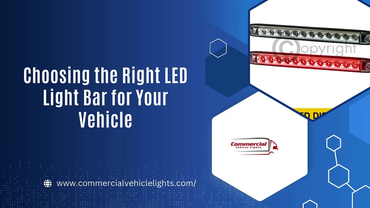 Choosing the Right LED Light Bar for Your Vehicle