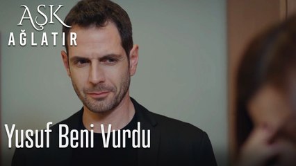 Yusuf beni vurdu