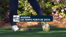 L'agenda des temps forts de 2025 - Golf + le mag