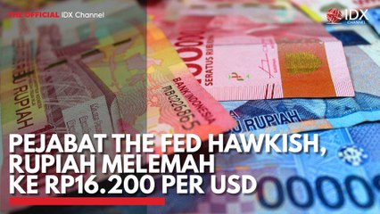 Pejabat The Fed Hawkish, Rupiah Melemah ke Rp16.200 per USD