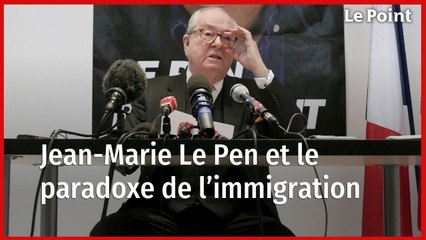 Jean-Marie Le Pen et le paradoxe de l’immigration
