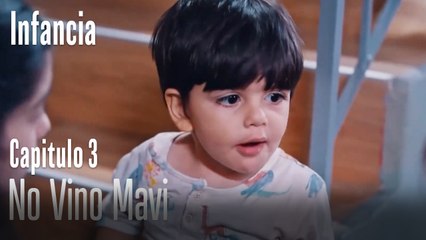 No Vino Mavi- İnfancia Episodio 3