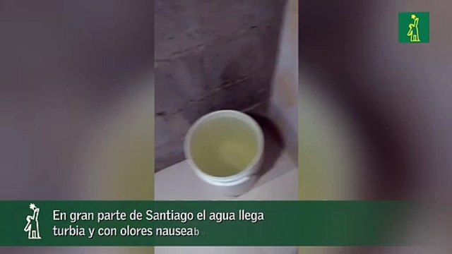 En gran parte de Santiago el agua llega turbia y con olores nauseabundos