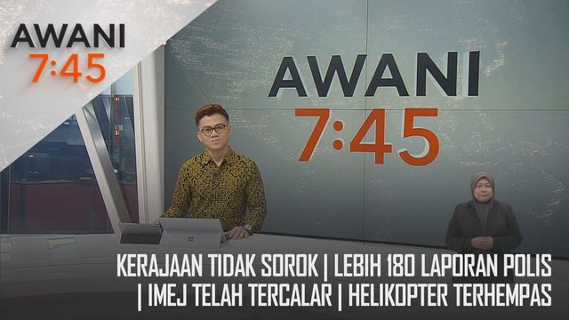AWANI 7:45 [8/01/2025] – Kerajaan Tidak Sorok | Lebih 180 Laporan Polis | Imej Telah Tercalar | Helikopter Terhempas