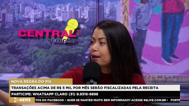 CENTRAL 98 | Transações no PIX serão fiscalizadas pela Receita