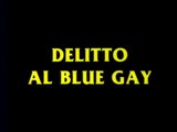 Delitto Al Blue Gay - di Bruno Corbucci, con Tomas Milian e Bombolo - ITA 1984 Film Completo in Italiano