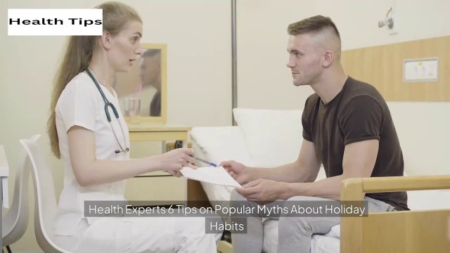 Health Experts 6 Tips on Popular Myths About Holiday Habits