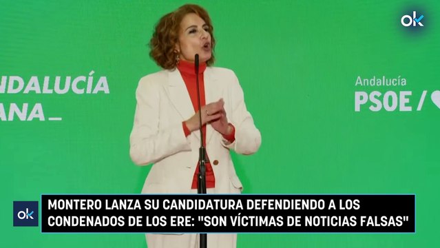 Montero lanza su candidatura defendiendo a los condenados de los ERE- Son víctimas de noticias falsas