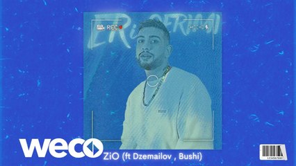 Eri Qerimi ft Dzemailov , Bushi - Zio  (Official Audio)