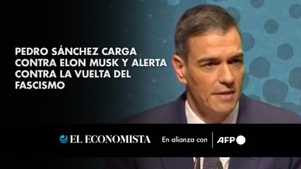 Pedro Sánchez carga contra Elon Musk y alerta contra la vuelta del fascismo