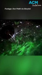 Astronauts treated to unique view of ‘intensely green’ aurora