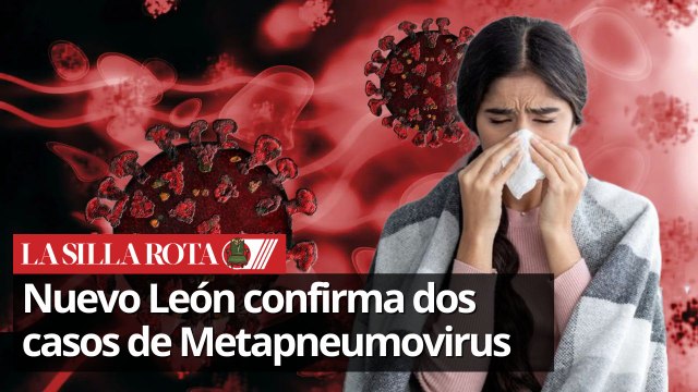 Secretaría de Salud confirma dos casos de metapneumovirus en Nuevo León