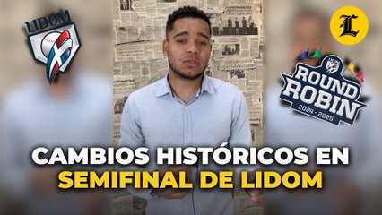 Cambios Históricos en Semifinal de Lidom