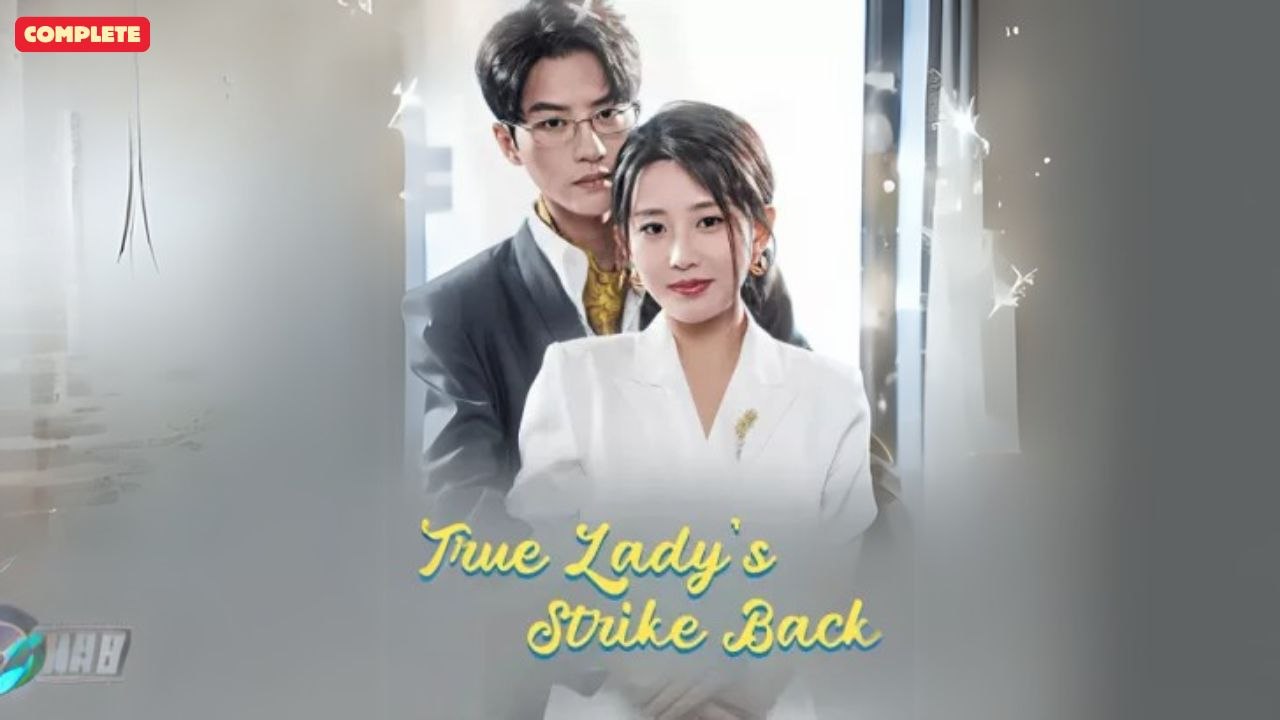 True Lade's Strike Back (Chinese Drama English Subtitles )  SnackShort