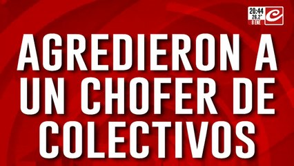 Agredieron brutalmente a un colectivero de la línea 324