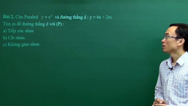 29. Bài 08. Vị trí tương đối của parabol và đường thẳng. (Luyện thi vào 10 Chuyên Toán CT1 ) - HOCMAI 2024-05-22 11_07