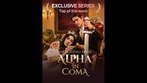 My destined mate: an Alpha in a coma | Full Movie Billionaire, Short Drama